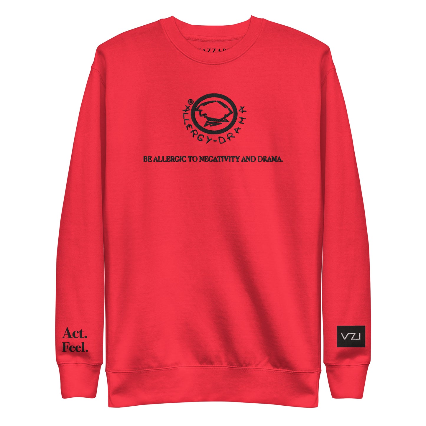 Allergy Drama – Vibrate Higher - Unisex Premium Sweatshirt