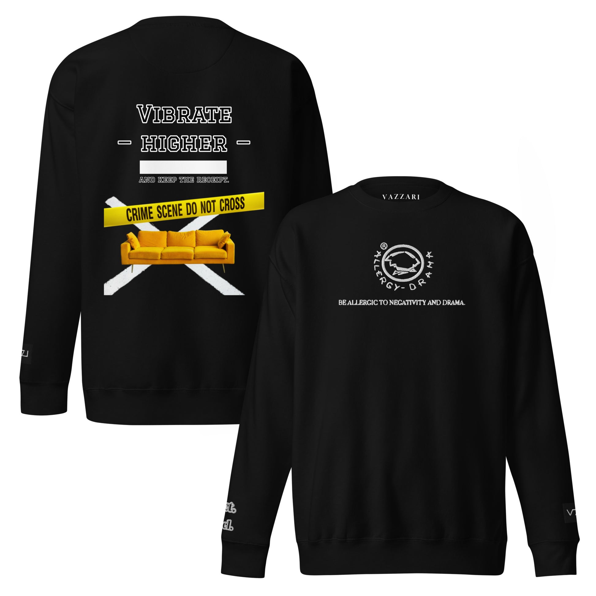 Allergy Drama – Vibrate Higher - Unisex Premium Sweatshirt
