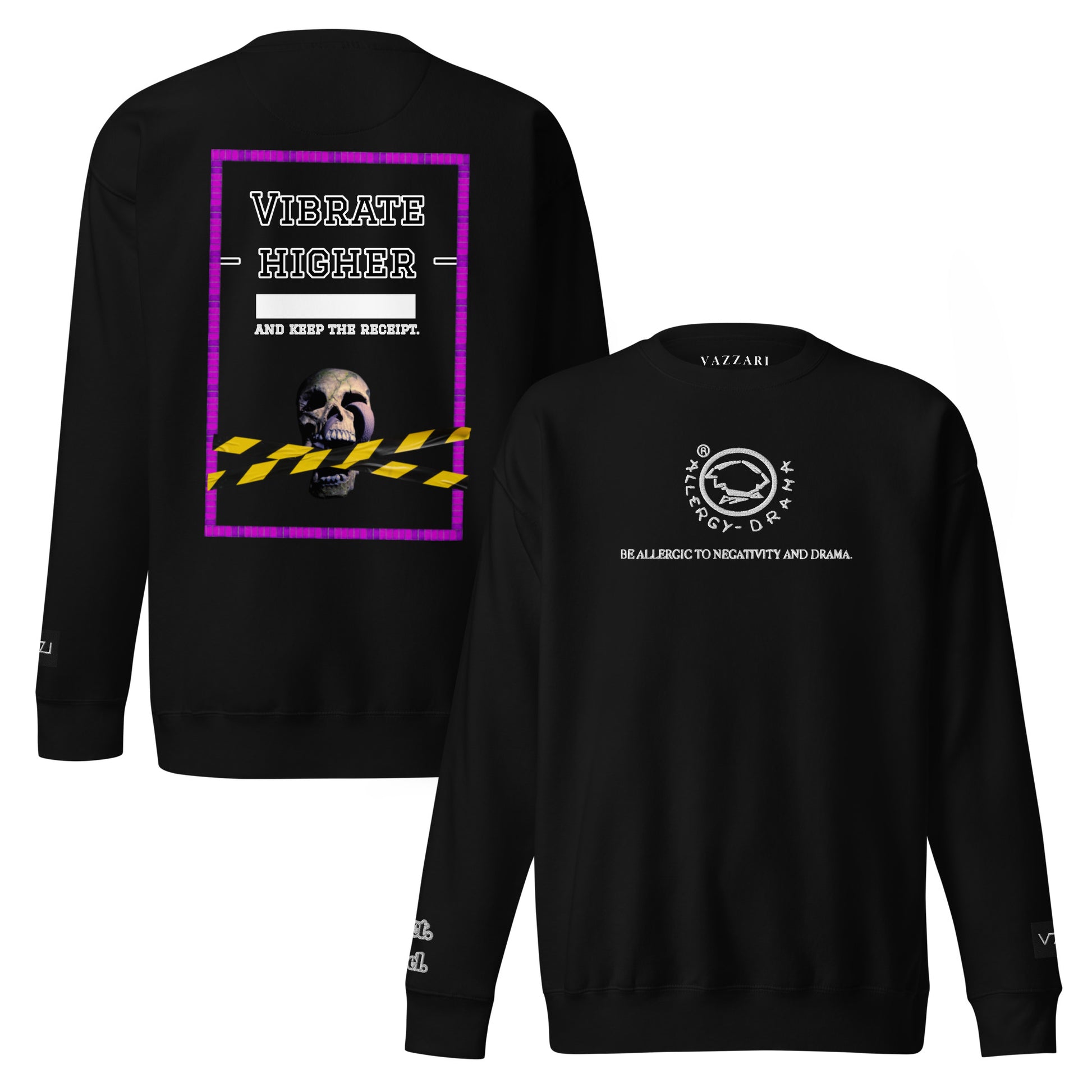 Allergy Drama – Vibrate Higher - Unisex Premium Sweatshirt
