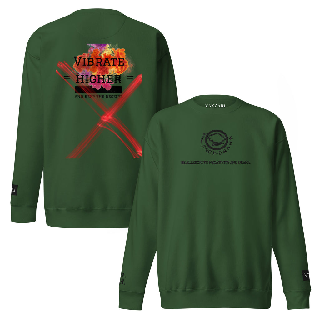 Allergy Drama – Vibrate Higher - Unisex Premium Sweatshirt