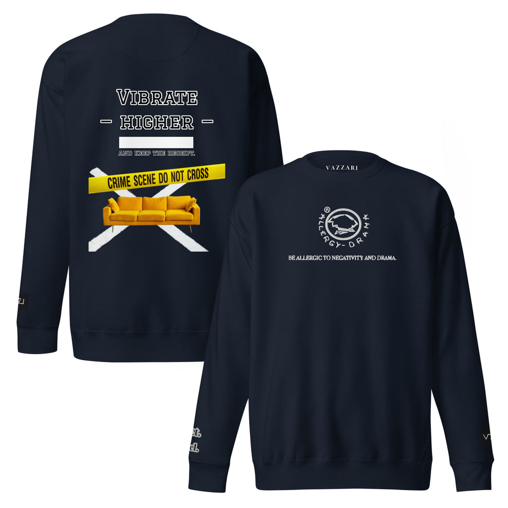 Allergy Drama – Vibrate Higher - Unisex Premium Sweatshirt
