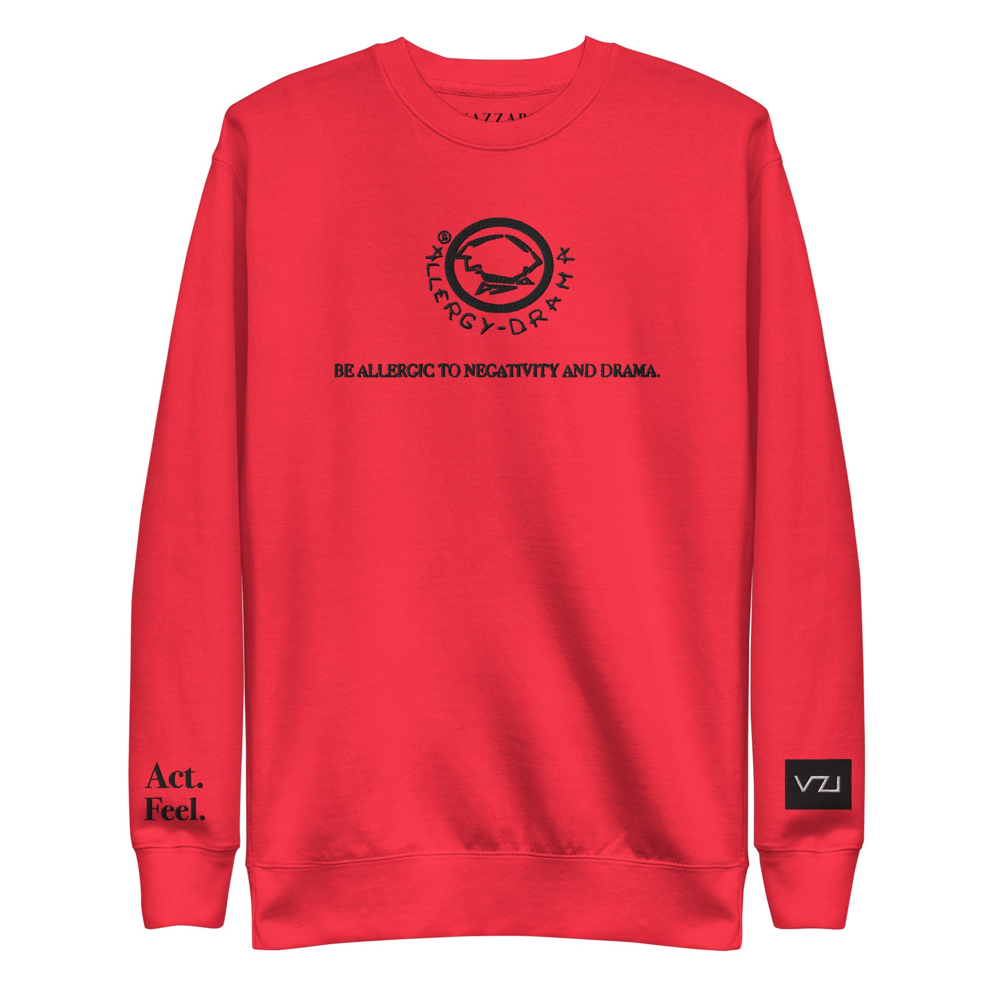 Allergy Drama – Vibrate Higher - Unisex Premium Sweatshirt