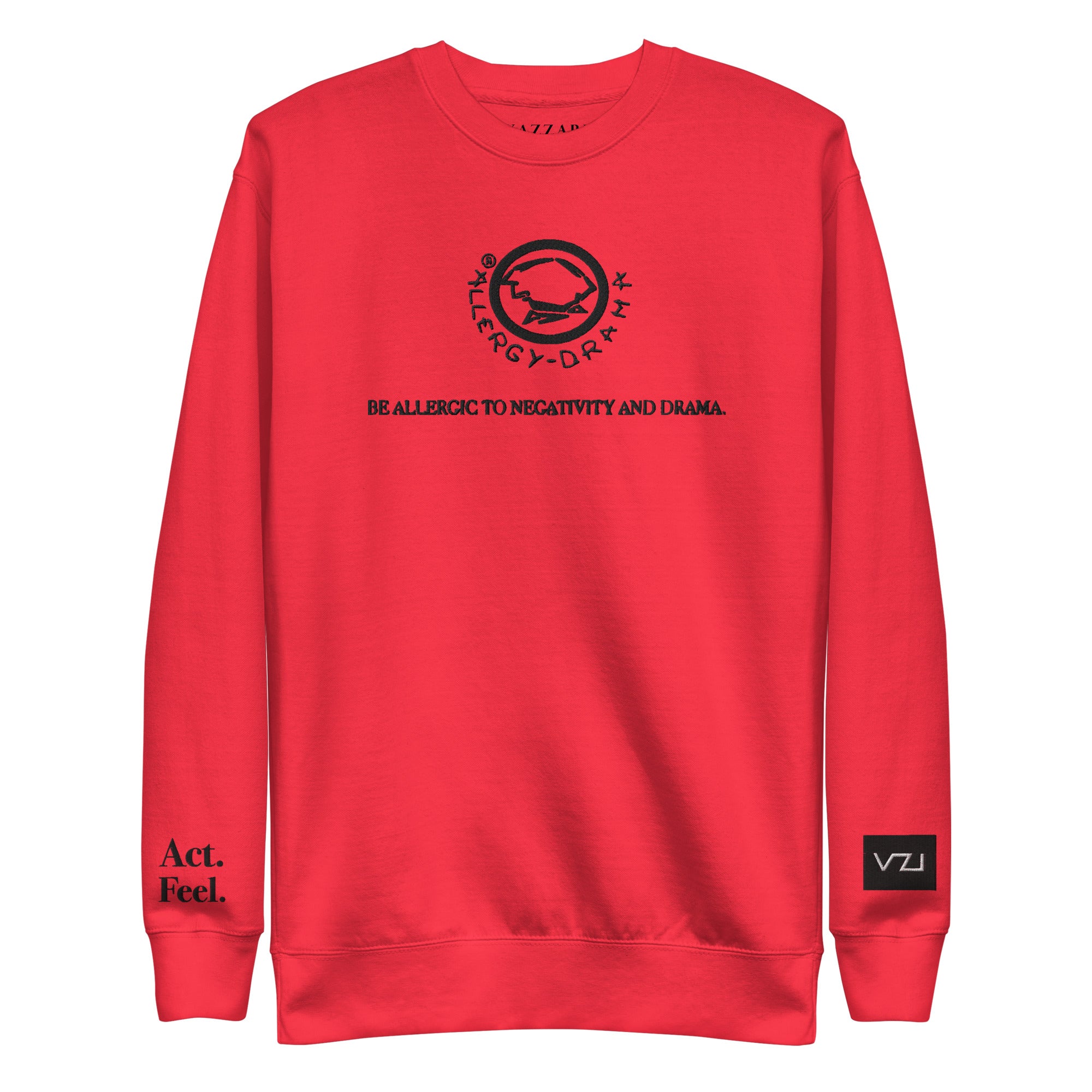 Allergy Drama – Vibrate Higher - Unisex Premium Sweatshirt